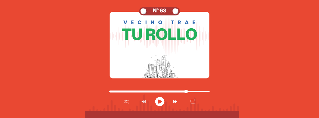 VECINO TRAE TU ROLLO N°63