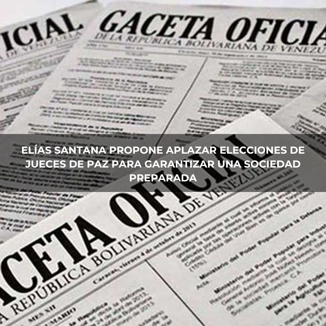 Elías Santana propone aplazar elecciones de jueces de paz para garantizar una sociedad preparada